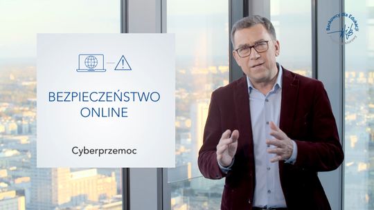 Bezpieczeństwo online -CYBERPRZEMOC