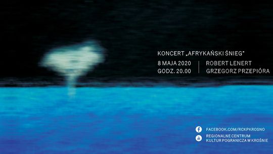 Koncert Afrykański śnieg: Robert Lenert i Grzegorz Przepióra.