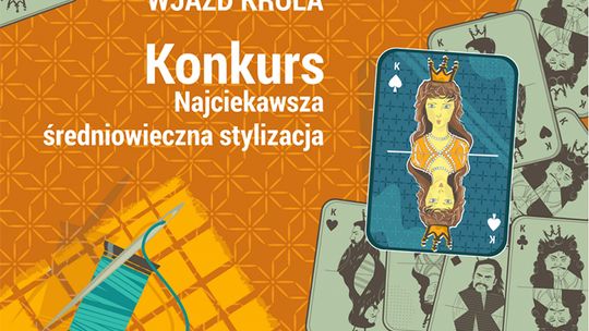 KONKURS „Najciekawsza stylizacja średniowieczna” w ramach imprezy WJAZD KRÓLA