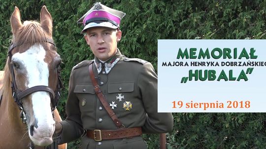 MEMORIAŁ MAJORA HENRYKA DOBRZAŃSKIEGO "HUBALA" - ZAPROSZENIE