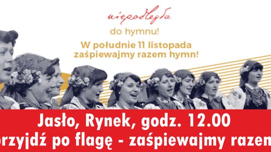 Niepodległa do Hymnu – Jasło śpiewa Mazurka Dąbrowskiego 