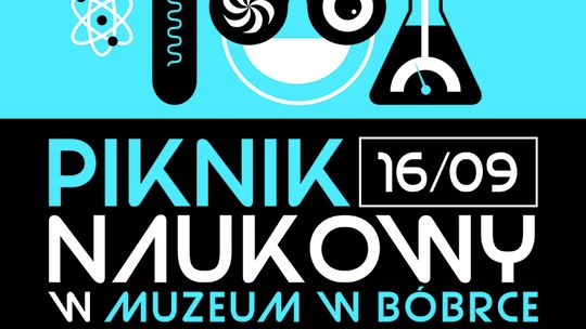 Piknik naukowy w Muzeum w Bóbrce - 16 września 2018