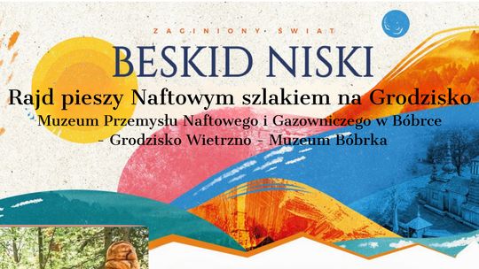 Rajd Pieszy Naftowym Szlakiem na Grodzisko - Dołącz do Przygody!