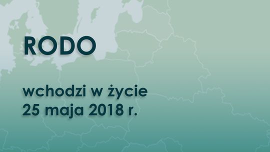 RODO wchodzi w życie 25 maja 2018 r.