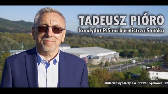 Spot Wyborczy Tadeusz Pióro - kandydat PIS na Burmistrza Sanoka