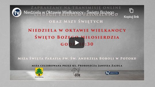 Transmisja Mszy Świętej – Niedziela w Oktawie Wielkanocy – Święto Bożego Miłosierdzia