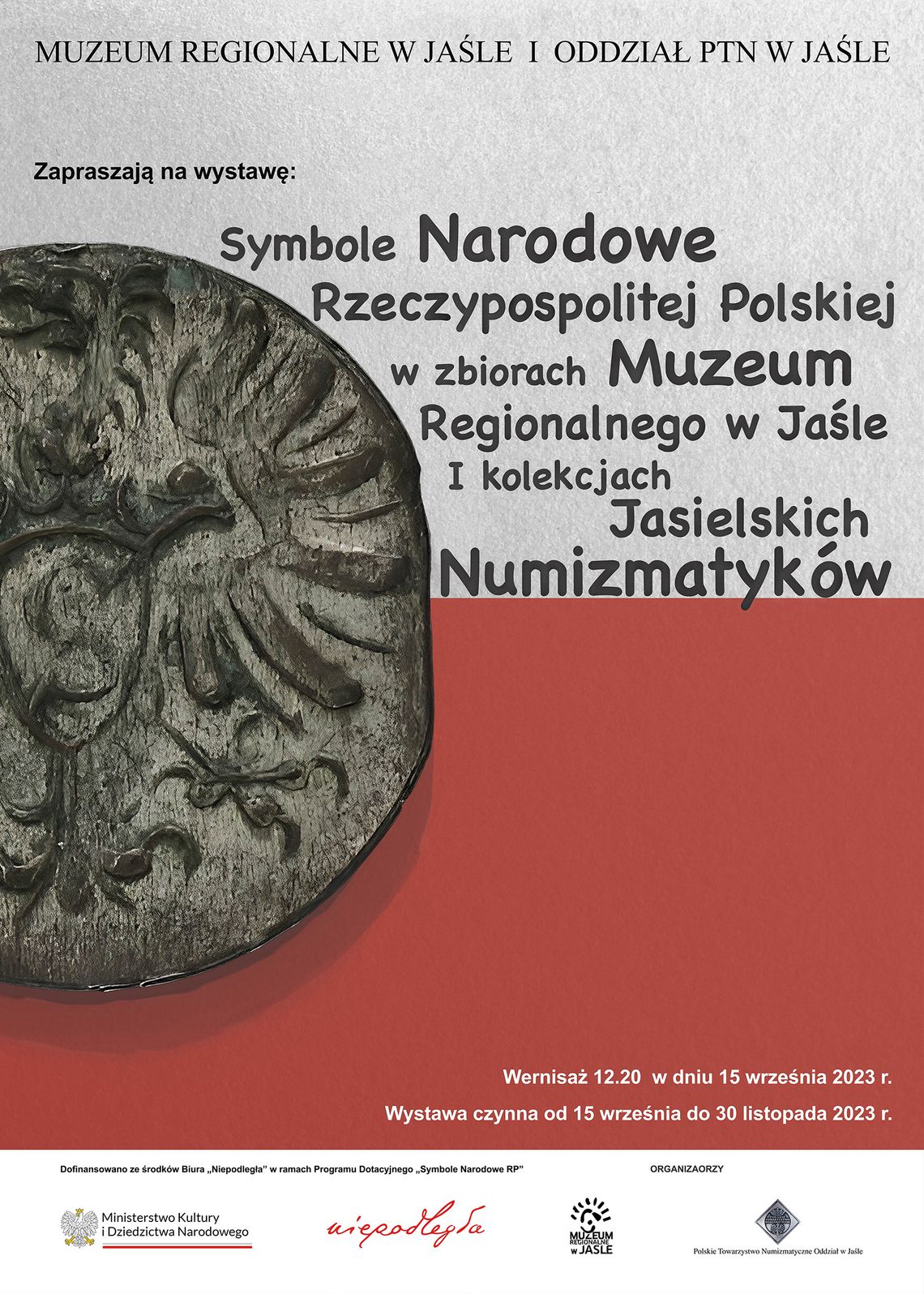 Symbole Narodowe Rzeczypospolitej Polskiej w zbiorach Muzeum Regionalnego w Jaśle i kolekcjach Jasielskich Numizmatyków